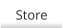 Store